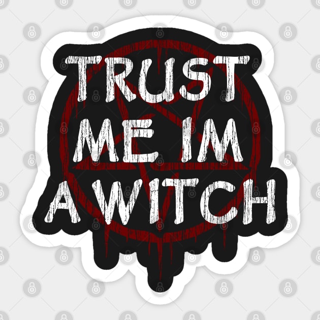 TRUST ME I'M A WITCH - WITCHY, WITCHCRAFT AND WICCA Sticker by Tshirt Samurai